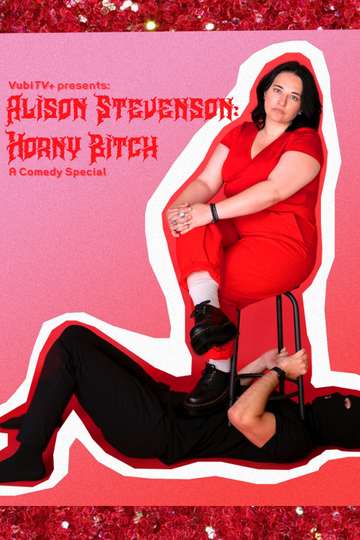 Alison Stevenson: Horny Bitch Poster