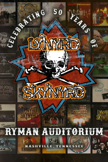 Lynyrd Skynyrd: Celebrating 50 Years, Recorded Live at the Ryman