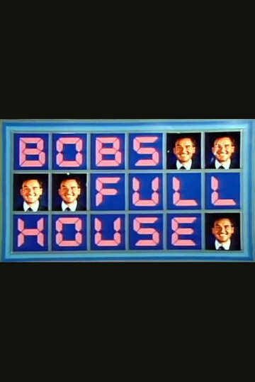 Bob's Full House