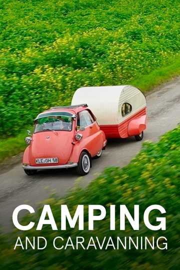 Camping - Die Geschichte einer Leidenschaft Poster