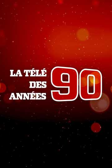 La Télé des années 90 Poster