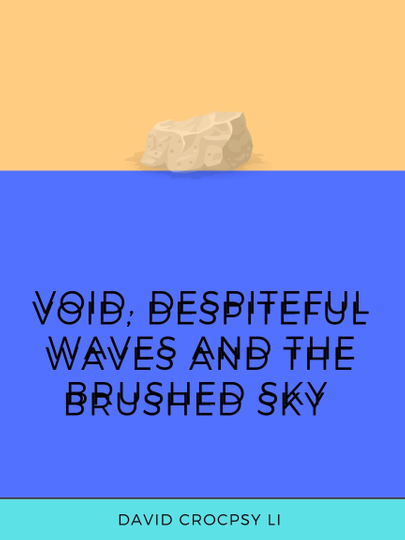 Void, Despiteful Waves and The Brushed Sky Poster