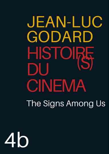 Histoire(s) du Cinéma 4b: The Signs Among Us