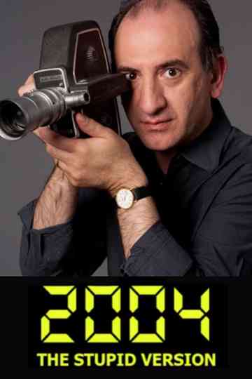 2004: The Stupid Version Poster