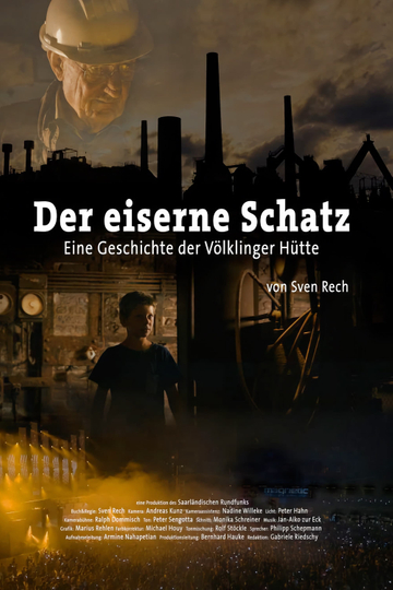 Der eiserne Schatz – Eine Geschichte der Völklinger Hütte Poster