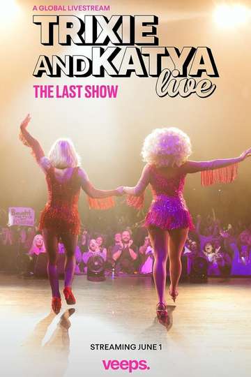 Trixie & Katya Live - The Final Show Poster