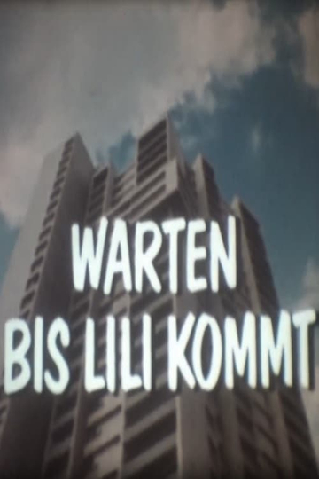 Warten bis Lili kommt - Denkste!? Poster