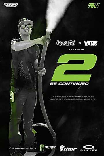 Ryan Villopoto 2 Be Continued Poster