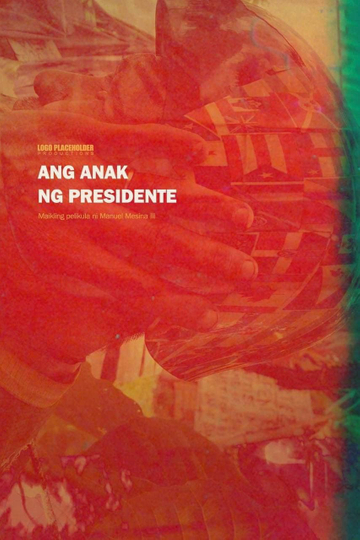 Ang Anak ng Presidente Poster