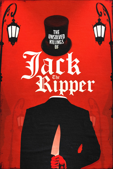 The Unsolved Killings of Jack the Ripper