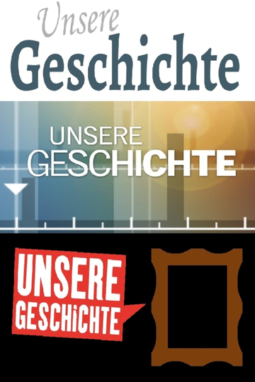 Unsere Geschichte Poster