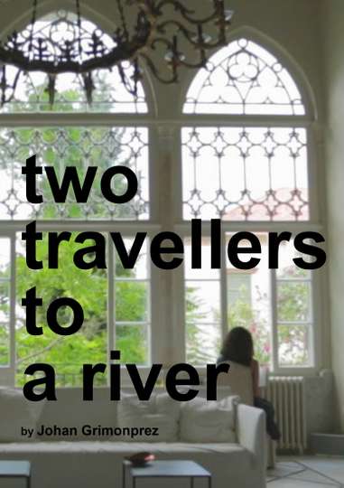 Two Travellers to a River Poster