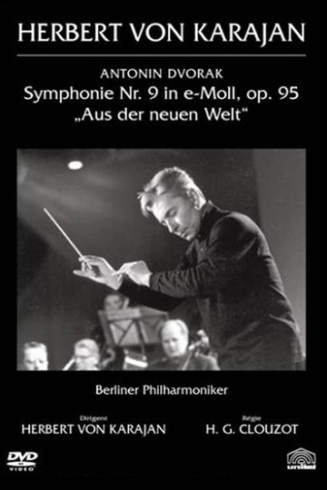 Clouzot filme Karajan : la Symphonie du Nouveau Monde de Dvořák