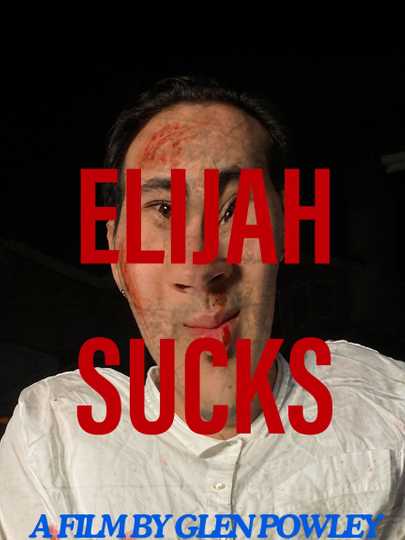 Elijah Sucks Poster