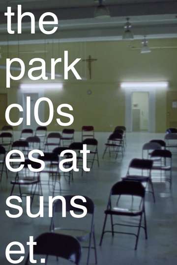 The Park Closes at Sunset. Poster