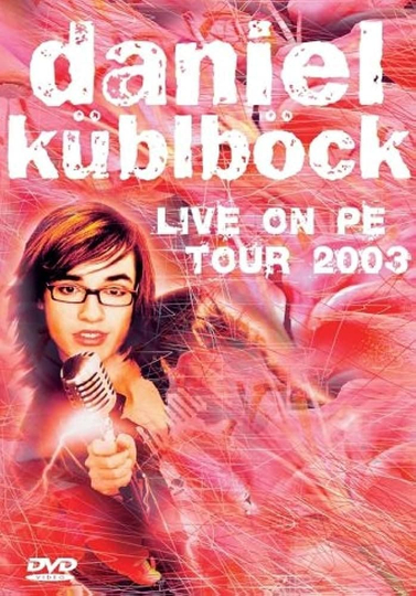 Daniel Küblböck - Live on PE Tour 2003 Poster