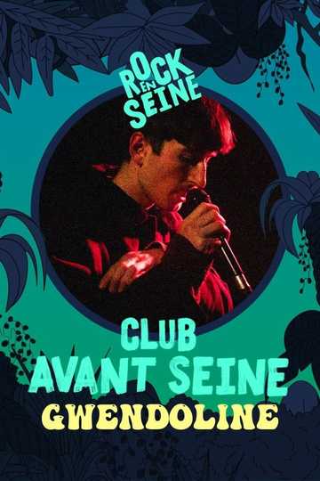 Club avant Seine : Gwendoline - Rock en Seine 2022