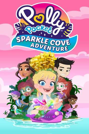 Polly Pocket Sparkle Cove Adventure Poster