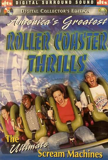 America’s Greatest Roller Coaster Thrills The Ultimate Scream Machines