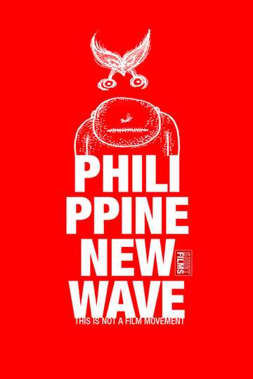 Philippine New Wave This Is Not a Film Movement