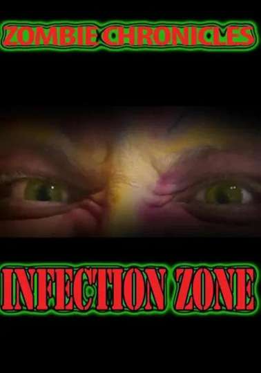 Zombie Chronicles: Infection Zone Poster