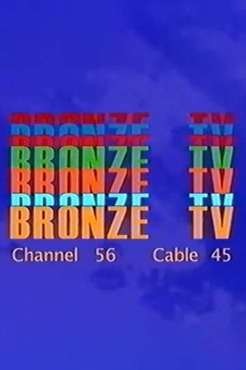 Bronze TV Channel 56 8/17/23 Poster