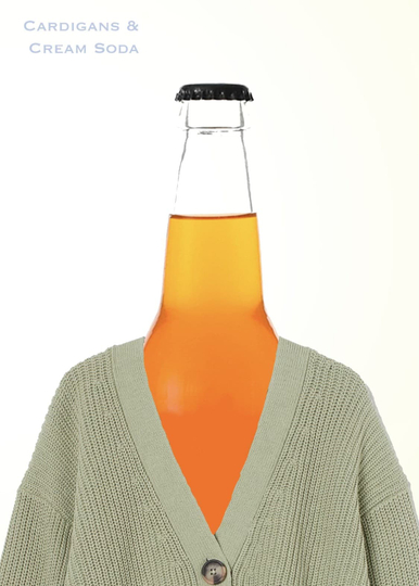 Cardigans and Cream Soda