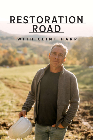 Restoration Road With Clint Harp Poster