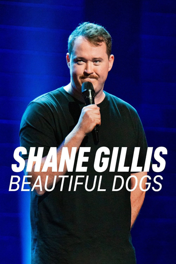 Shane Gillis: Beautiful Dogs Poster