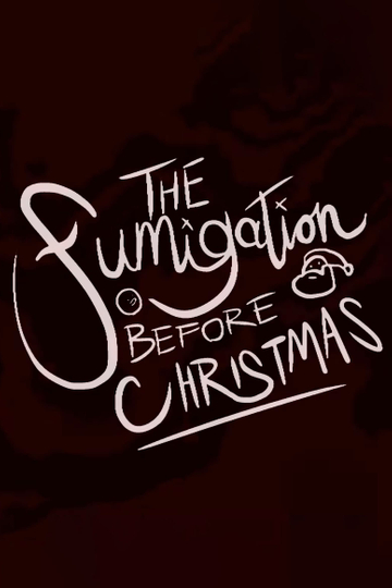 The Fumigation Before Christmas