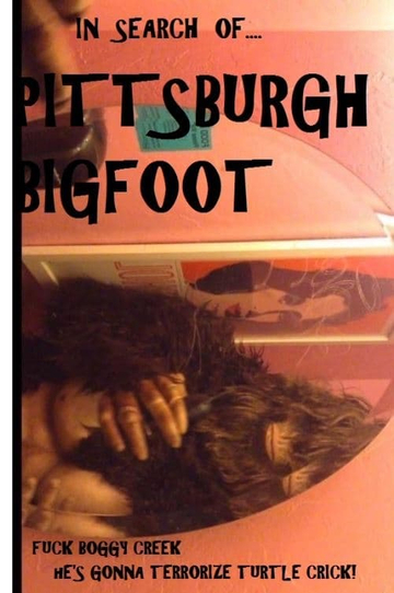 In Search Of: Pittsburgh Bigfoot