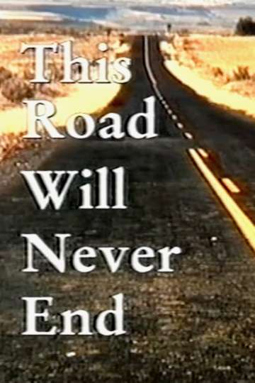 This Road Will Never End