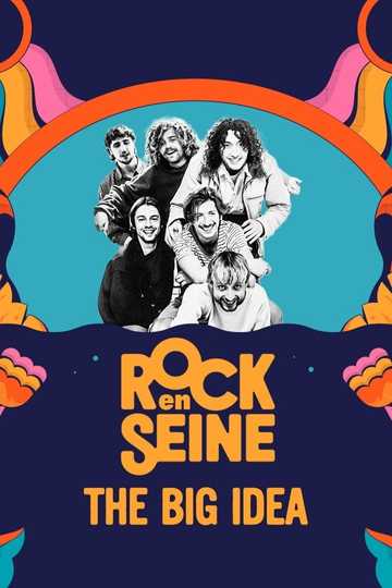 The Big Idea - Rock en Seine 2023 Poster