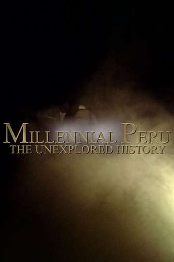 Millennial Peru: The Unexplored History Poster