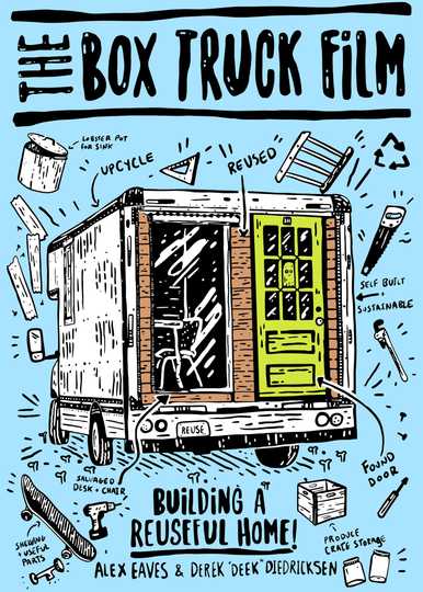 The Box Truck Film: Building A Reuseful Home Poster