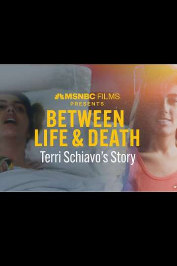 Between Life & Death: Terri Schiavo's Story Poster