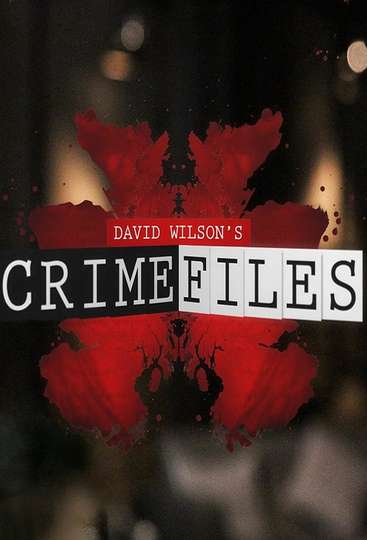 David Wilson's Crime Files Poster