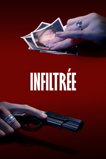 Infiltrée Poster