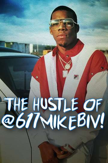 The Hustle of @617MikeBiv Poster