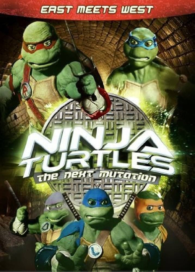 Ninja Turtles: The Next Mutation - East Meets West Poster