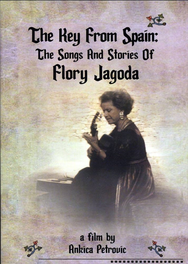 The Key from Spain: Songs and Stories of Flory Jagoda Poster