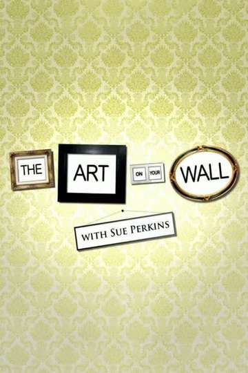 The Art on Your Wall with Sue Perkins