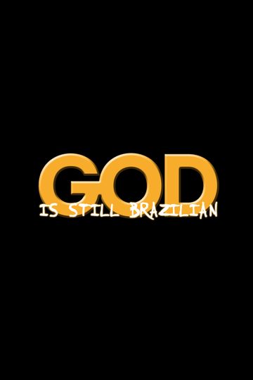 God Is Still Brazilian Poster