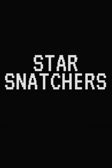 Star Snatchers Poster