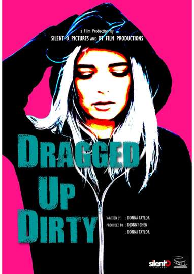 Dragged Up Dirty Poster