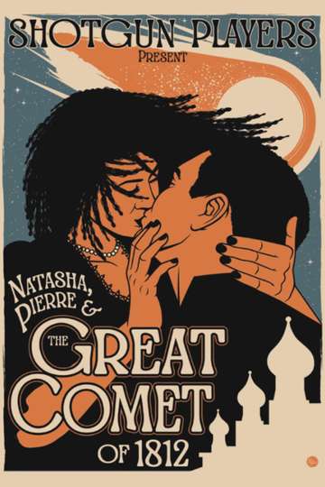 Natasha, Pierre & the Great Comet of 1812 Poster