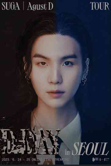 SUGA | Agust D TOUR “D-DAY” in SEOUL: Online Live Streaming Day 01 Poster