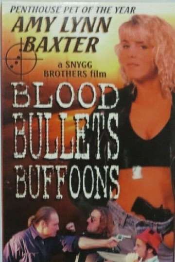 Blood, Bullets, Buffoons Poster