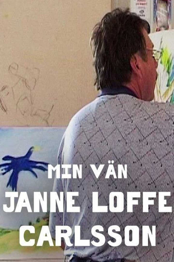 My Friend Janne "Loffe" Carlsson