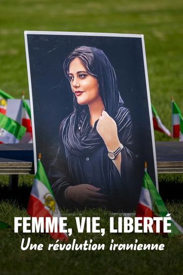 Femme, vie, liberté : Une révolution iranienne